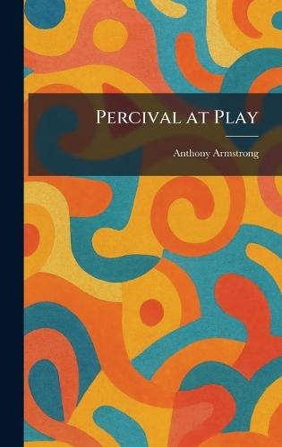 Percival at Play  by Anthony Armstrong at Abbey's Bookshop, 