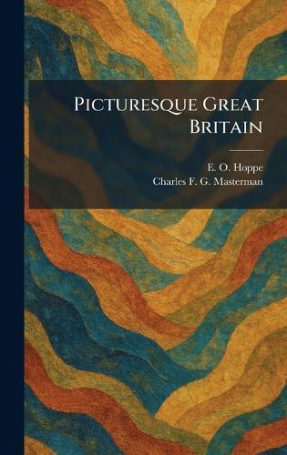 Picturesque Great Britain  by E O Hoppe at Abbey's Bookshop, 