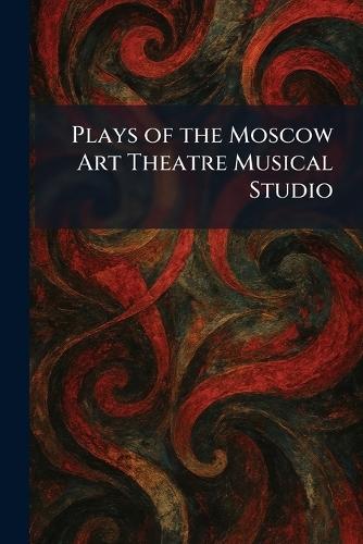 Plays of the Moscow Art Theatre Musical Studio  by Brentano's New York at Abbey's Bookshop, 