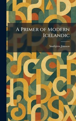 A Primer of Modern Icelandic  by Snã]björn Jã3nsson at Abbey's Bookshop, 