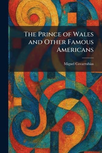 The Prince of Wales and Other Famous Americans  by Miguel Covarrubias at Abbey's Bookshop, 