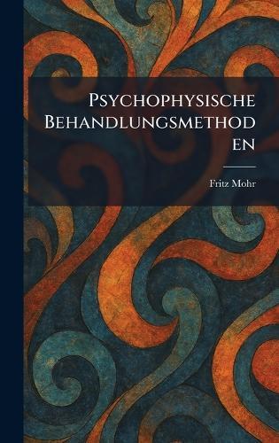 Psychophysische Behandlungsmethoden  by Fritz Mohr at Abbey's Bookshop, 