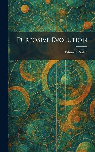 Purposive Evolution  by Edmund Noble at Abbey's Bookshop, 