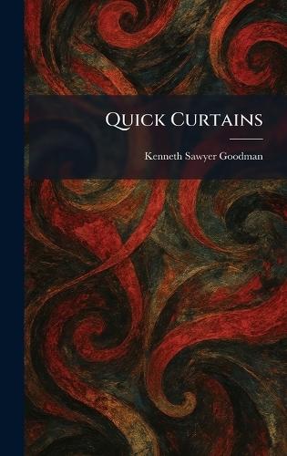 Quick Curtains  by Kenneth Sawyer Goodman at Abbey's Bookshop, 
