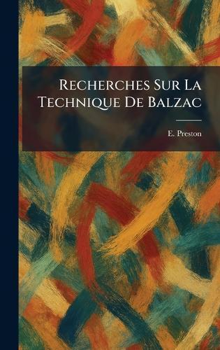 Recherches Sur La Technique De Balzac  by E Preston at Abbey's Bookshop, 