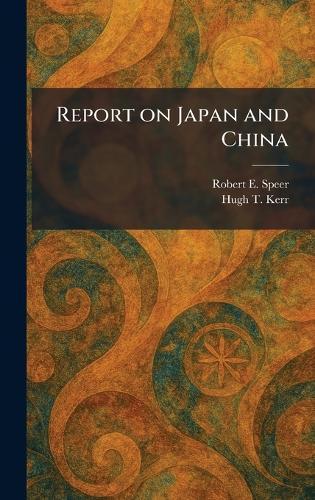 Report on Japan and China  by Robert E Speer at Abbey's Bookshop, 