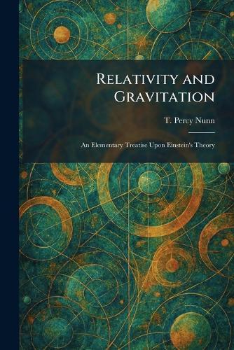Relativity: The Special and General Theory - (Albert Einstein Special Edition Photo Collection)