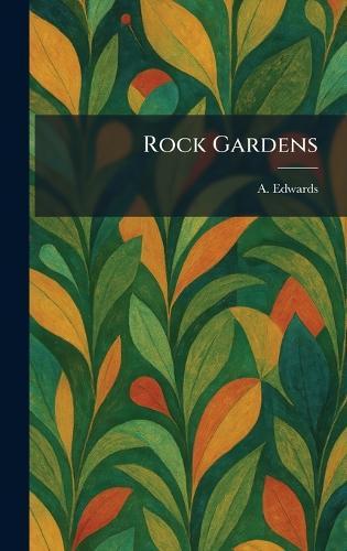 Rock Gardens  by A Edwards at Abbey's Bookshop, 