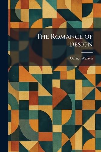 The Romance of Design  by Garnet Warren at Abbey's Bookshop, 