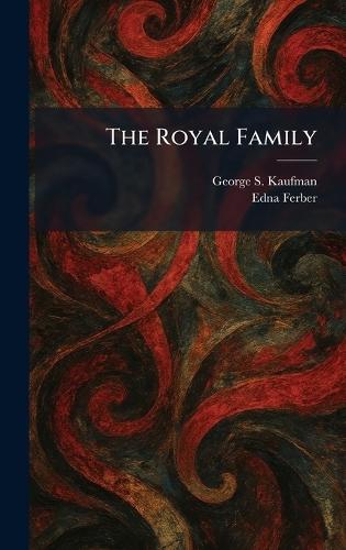The Royal Family  by George S Kaufman at Abbey's Bookshop, 