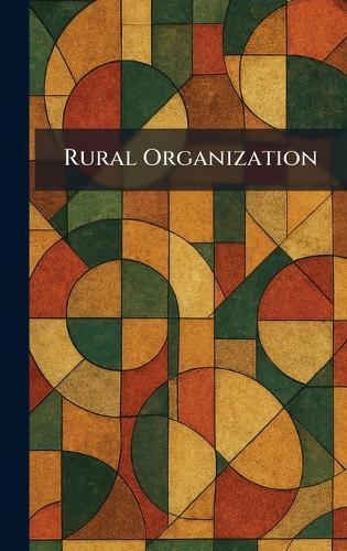 Rural Organization  by The University of Chicago Press at Abbey's Bookshop, 