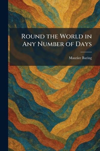 Round the World in Any Number of Days  by Maurice Baring at Abbey's Bookshop, 
