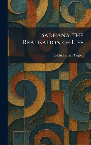 Sadhana, the Realisation of Life  by Rabindranath Tagore at Abbey's Bookshop, 