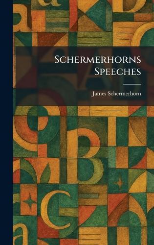Schermerhorns Speeches  by James Schermerhorn at Abbey's Bookshop, 