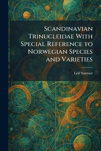 Scandinavian Trinucleidae With Special Reference to Norwegian Species and Varieties  by Leif Stã Rmer at Abbey's Bookshop, 