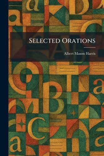 Interpretative Selections for Colleges: Each With a Basic Purpose