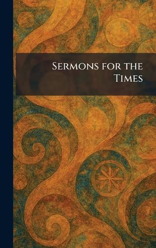 Sermons for the Times  by New York Fleming H Revell at Abbey's Bookshop, 