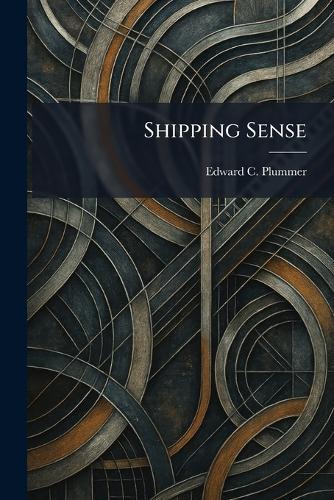 Shipping Sense  by Edward C Plummer at Abbey's Bookshop, 