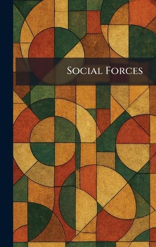 Social Forces  by N C ] [University of [Chapel Hill at Abbey's Bookshop, 