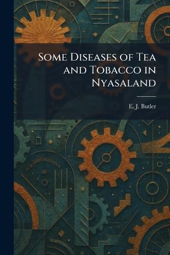 Some Diseases of Tea and Tobacco in Nyasaland