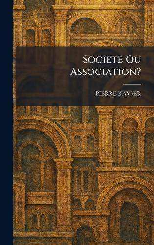 Societe Ou Association?  by Pierre Kayser at Abbey's Bookshop, 