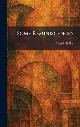 Some Reminiscences  by Lionel Phillips at Abbey's Bookshop, 
