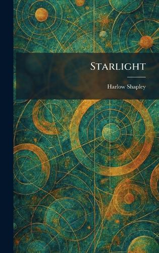 Starlight  by Harlow Shapley at Abbey's Bookshop, 