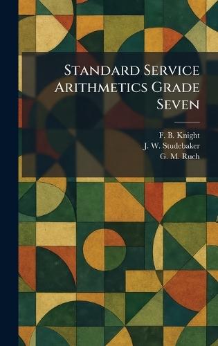 Standard Service Arithmetics Grade Seven  by F B Knight at Abbey's Bookshop, 