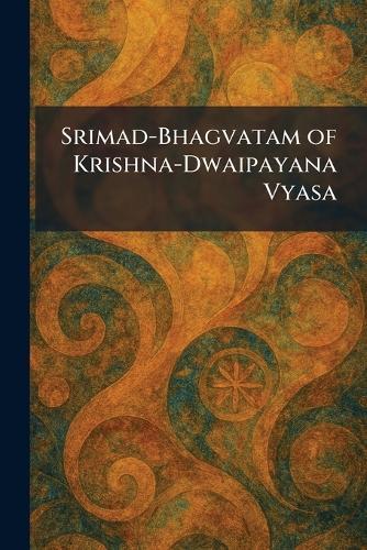 Srimad-Bhagvatam of Krishna-Dwaipayana Vyasa  by Calcutta Oriental Pub Co at Abbey's Bookshop, 
