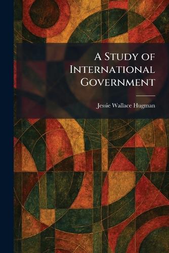 The Law of Nations: An Introduction to the International of Peace