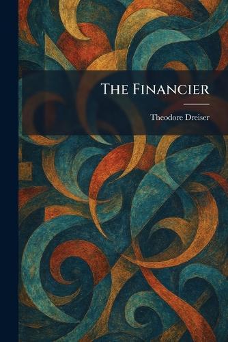 The Financier  by Theodore Dreiser at Abbey's Bookshop, 