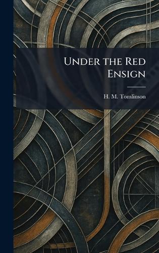 Under the Red Ensign  by H M Tomlinson at Abbey's Bookshop, 