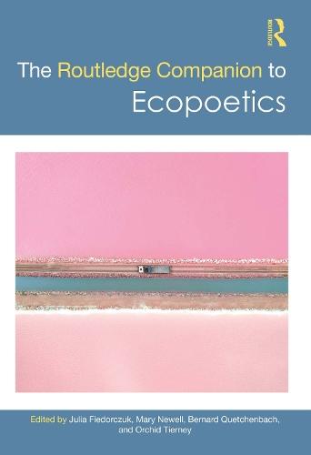 The Routledge Companion to Ecopoetics  by Julia Fiedorczuk at Abbey's Bookshop, 