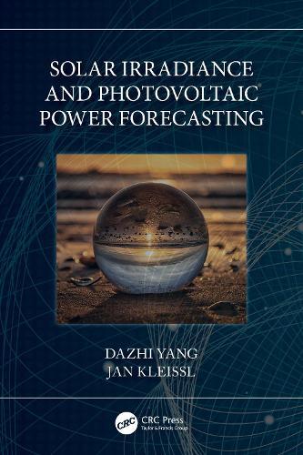 Solar Irradiance and Photovoltaic Power Forecasting  by Dazhi Yang at Abbey's Bookshop, 