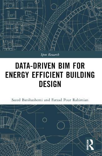 Data-driven BIM for Energy Efficient Building Design  by Saeed Banihashemi (University of Canberra, Australia) at Abbey's Bookshop, 