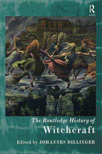 The Routledge History of Witchcraft  by Johannes Dillinger at Abbey's Bookshop, 