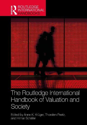 The Routledge International Handbook of Valuation and Society  by Anne Krüger (Weizenbaum Institute, Germany) at Abbey's Bookshop, 