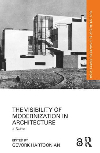 The Visibility of Modernization in Architecture: A Debate  by Gevork Hartoonian at Abbey's Bookshop, 