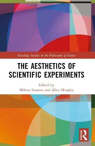 The Aesthetics of Scientific Experiments  by Milena Ivanova (University of Cambridge, UK) at Abbey's Bookshop, 