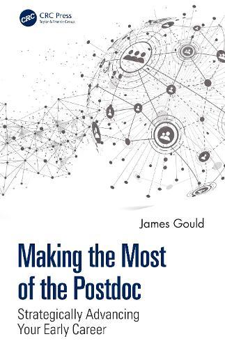 Making the Most of the Postdoc: Strategically Advancing Your Early Career  by James Gould at Abbey's Bookshop, 