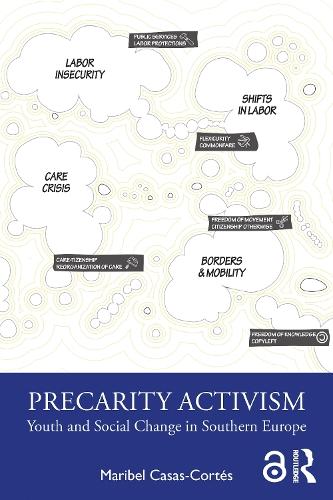 Precarity Activism: Youth and Social Change in Southern Europe  by Maribel Casas-Cortés (Zaragoza University, Spain) at Abbey's Bookshop, 