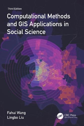 Computational Methods and GIS Applications in Social Science  by Fahui Wang (Louisiana State University, Baton Rouge, USA) at Abbey's Bookshop, 