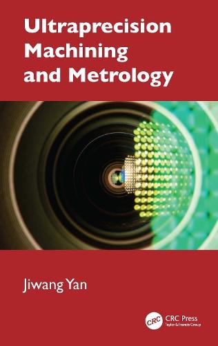 Ultraprecision Machining and Metrology  by Jiwang Yan at Abbey's Bookshop, 