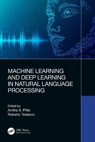 Machine Learning and Deep Learning in Natural Language Processing  by Anitha S. Pillai at Abbey's Bookshop, 