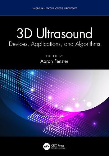3D Ultrasound: Devices, Applications, and Algorithms  by Aaron Fenster at Abbey's Bookshop, 