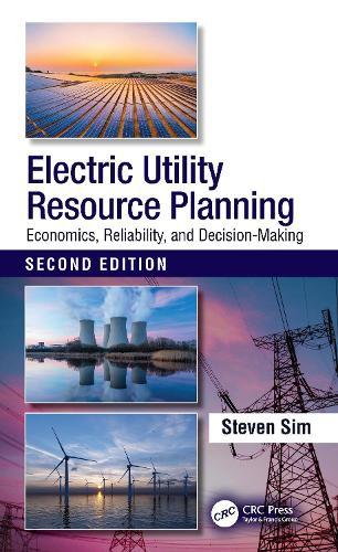 Electric Utility Resource Planning: Economics, Reliability, and Decision-Making  by Steven Sim (Florida Power & Light Company, Miami, USA) at Abbey's Bookshop, 
