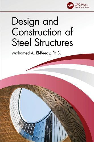 Design and Construction of Steel Structures  by Mohamed A. El-Reedy at Abbey's Bookshop, 