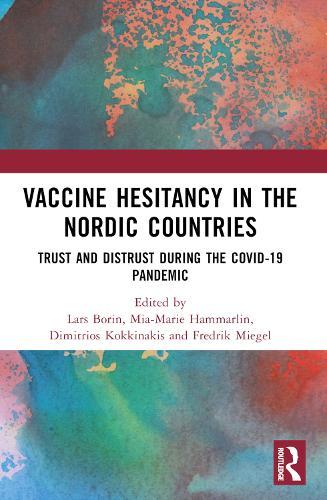 Vaccine Hesitancy in the Nordic Countries: Trust and Distrust During the COVID-19 Pandemic  by Lars Borin (University of Gothenburg, Sweden) at Abbey's Bookshop, 