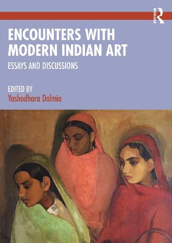 Encounters with Modern Indian Art: Essays and Discussions  by Yashodhara Dalmia at Abbey's Bookshop, 