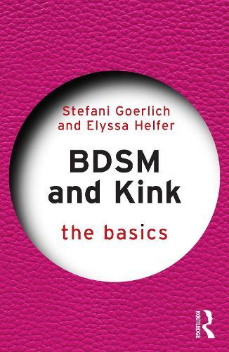 BDSM and Kink: The Basics  by Stefani Goerlich at Abbey's Bookshop, 